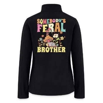 Somebody's Feral Brother - Women’s Soft Shell Jacket - black - Back