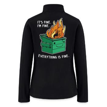 Everything is Fine Graphic - Women’s Soft Shell Jacket - black - Back