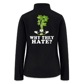 Celery Grudge: Why They Hate? - Women’s Soft Shell Jacket - black - Back