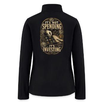 Coin collector Numismatist Not Spending Investing - Women’s Soft Shell Jacket - black - Back