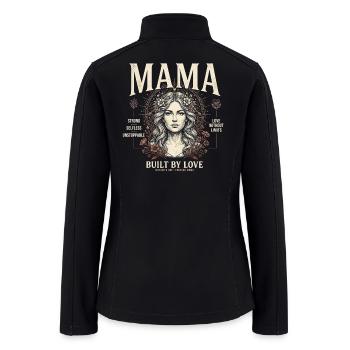 Mama T-Shirt, Built By Love Shirt, Mother's Day  - Women’s Soft Shell Jacket - black - Back
