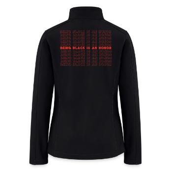 Being black is an honor - Women’s Soft Shell Jacket - black - Back
