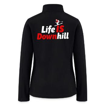 Life is Downhill skiing winter sports mountains - Women’s Soft Shell Jacket - black - Back