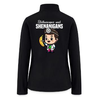 STETHOSCOPES AND SHENANIGANS - DOCTOR GIFT - Women’s Soft Shell Jacket - black - Back