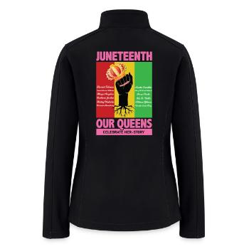 Juneteenth Our Queen Celebrating Freedom - Women’s Soft Shell Jacket - black - Back