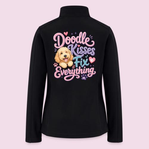 Doodle Kisses Fix Everything Dog Lover Gift - Women’s Soft Shell Jacket