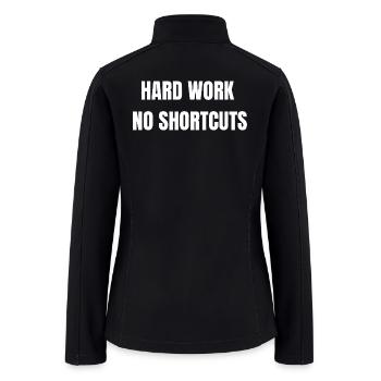 Hard Work No Shortcuts | Blue Collar Shirt - Women’s Soft Shell Jacket - black - Back