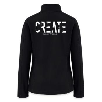 create your world typography - Women’s Soft Shell Jacket - black - Back