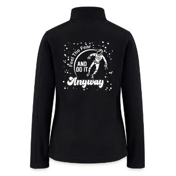 Motivational Astronaut Saying Design - Women’s Soft Shell Jacket - black - Back
