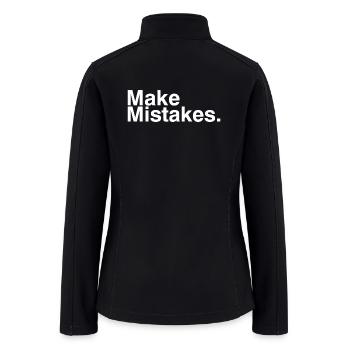 Make Mistakes - Women’s Soft Shell Jacket - black - Back