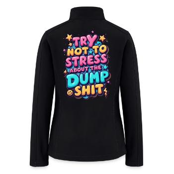 Try Not To Stress - Women’s Soft Shell Jacket - black - Back