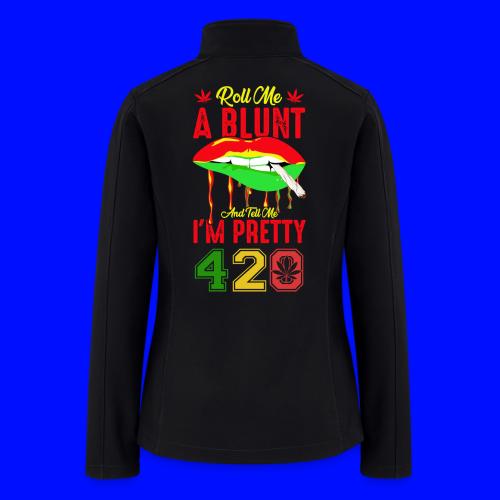 Pleasant 420 Smoke a Blunt Weed Marijuana Design - Women’s Soft Shell Jacket