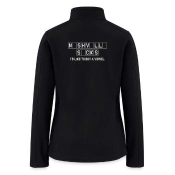 Nashville Sucks Buy a Vowel Country Music Tshirt - Women’s Soft Shell Jacket - black - Back