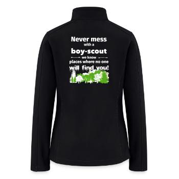 Never mess with a boy scout funny t shirt gift - Women’s Soft Shell Jacket - black - Back