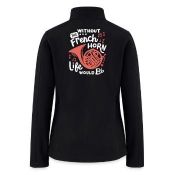 French Horn Player Hornist - Women’s Soft Shell Jacket - black - Back
