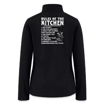 Rules Of The Kitchen Funny Master Cook Restaurant  - Women’s Soft Shell Jacket - black - Back