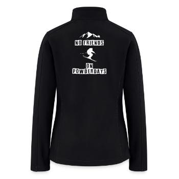 Skiing - no friends on Powderdays - Women’s Soft Shell Jacket - black - Back