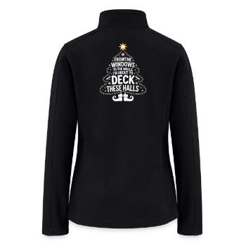 From The Windows To The Walls Deck Halls - Women’s Soft Shell Jacket - black - Back