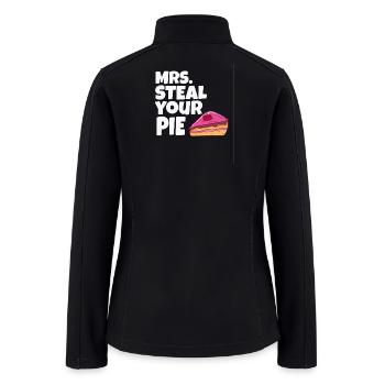 Mrs Steal Your Pie Tee - Women’s Soft Shell Jacket - black - Back