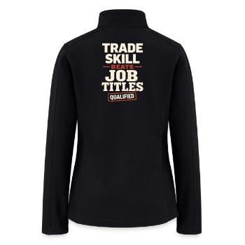 Blue Collar Welder Skilled Trades Pride Working - Women’s Soft Shell Jacket - black - Back