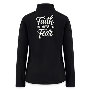 Faith Over Fear – Motivational Typography Quote - Women’s Soft Shell Jacket - black - Back