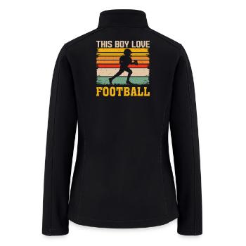 This Boy Loves Football - Women’s Soft Shell Jacket - black - Back