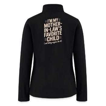 Mother In Law Favorite Child Funny Family Gift - Women’s Soft Shell Jacket - black - Back