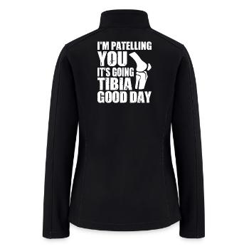 Knee Humor Patella Tibia Good Day - Women’s Soft Shell Jacket - black - Back