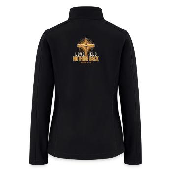 Love Held Nothing Back – John 3:16 - Women’s Soft Shell Jacket - black - Back