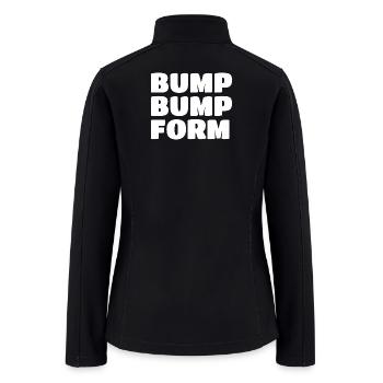 Bump Bump Form Motivational Quotes - Women’s Soft Shell Jacket - black - Back