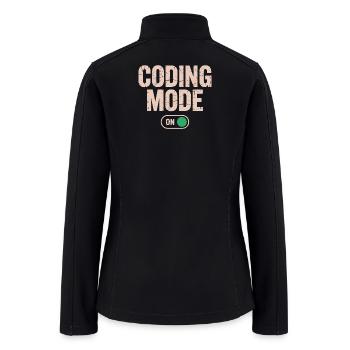 Coding Mode ON Programmer Developer Humor - Women’s Soft Shell Jacket - black - Back