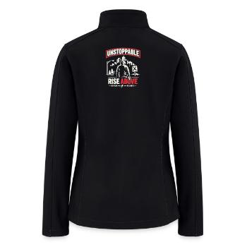 Unstoppable Rise Above Streetwear - Women’s Soft Shell Jacket - black - Back