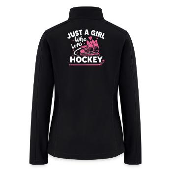 Just A Girl Who Loves Hockey - Women’s Soft Shell Jacket - black - Back