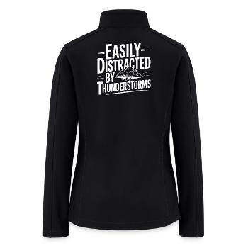 Easily Distracted By Thunderstorms - Women’s Soft Shell Jacket - black - Back