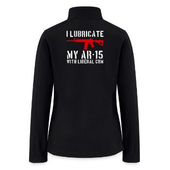I lubricate my AR-15 with liberal cum - Women’s Soft Shell Jacket - black - Back