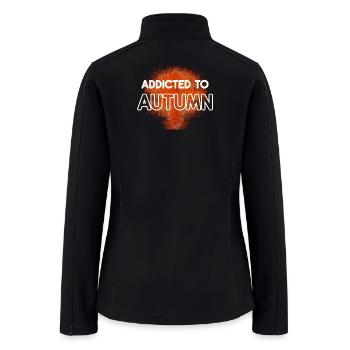Addicted to Autumn - Women’s Soft Shell Jacket - black - Back