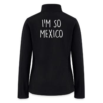 I'm so Mexico - Women’s Soft Shell Jacket - black - Back