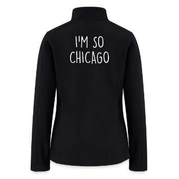 Im so Chicago - Women’s Soft Shell Jacket - black - Back