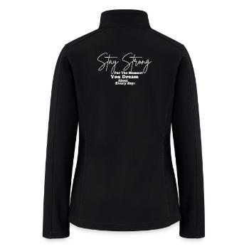 Motivational Quotes : Stay strong - Women’s Soft Shell Jacket - black - Back