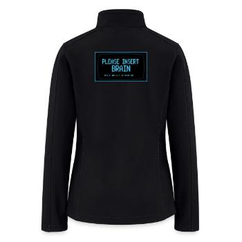 Please Insert Brain Retro Computer Funny  - Women’s Soft Shell Jacket - black - Back