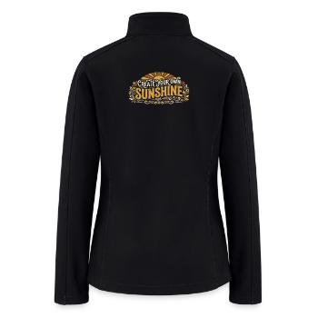 Create Your Own Sunshine - Women’s Soft Shell Jacket - black - Back