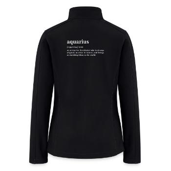 Aquarius Dictionary Definition Funny Typography - Women’s Soft Shell Jacket - black - Back