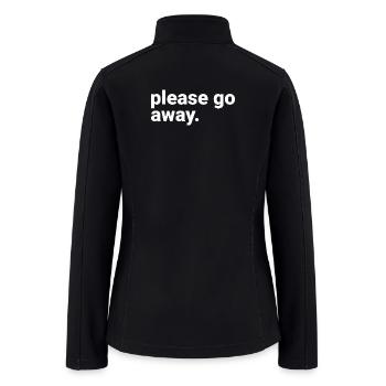 Please Go Away - Women’s Soft Shell Jacket - black - Back