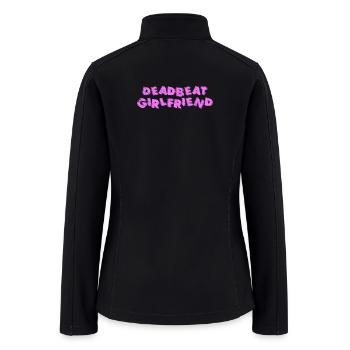 Deadbeat Girlfriend Bold Pink Logo - Women’s Soft Shell Jacket - black - Back