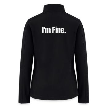 I’m Fine - Women’s Soft Shell Jacket - black - Back