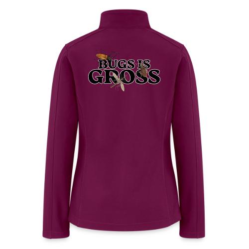 Bugs is Gross - Women’s Soft Shell Jacket