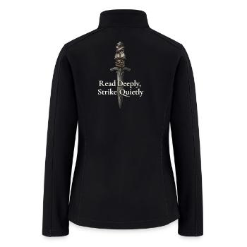 Read Deeply, Strike Quietly - Women’s Soft Shell Jacket - black - Back