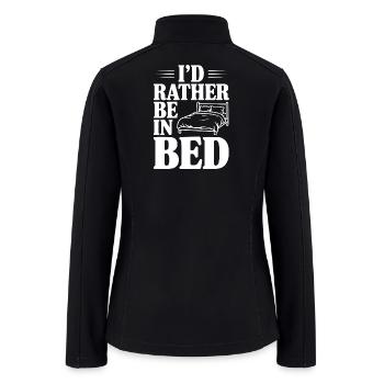 I'd Rather Be In Bed - Women’s Soft Shell Jacket - black - Back