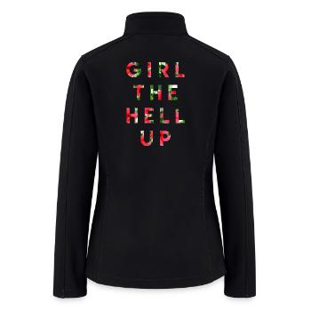 girl the hell up - Women’s Soft Shell Jacket - black - Back