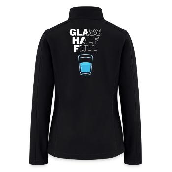 Glass Half Full - Optimist - Women’s Soft Shell Jacket - black - Back